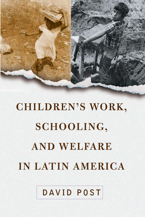 Book cover of Children's Work, Schooling, And Welfare In Latin America