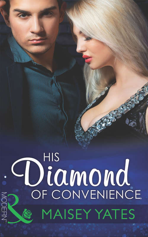 Book cover of His Diamond of Convenience: The Billionaire's Bridal Bargain / The Italian's Deal For I Do / At The Brazilian's Command / The Sheikh's Princess Bride / His Diamond Of Convenience / Carrying The Greek's Heir / Olivero's Outrageous Proposal / The Hotel Magnate's Demand (ePub First edition) (Mills And Boon Modern Ser. #4)