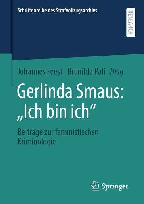 Book cover of Gerlinda Smaus: Beiträge zur feministischen Kriminologie (1. Aufl. 2020) (Schriftenreihe des Strafvollzugsarchivs)