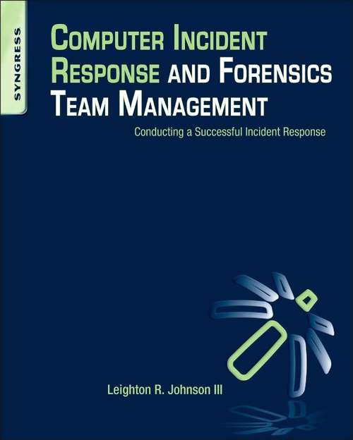 Book cover of Computer Incident Response and Forensics Team Management: Conducting a Successful Incident Response (PDF)