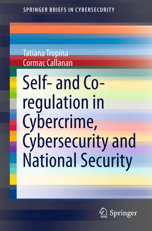 Book cover of Self- and Co-regulation in Cybercrime, Cybersecurity and National Security (2015) (SpringerBriefs in Cybersecurity)