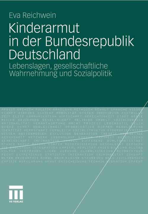 Book cover of Kinderarmut in der Bundesrepublik Deutschland: Lebenslagen, gesellschaftliche Wahrnehmung und Sozialpolitik (2012)