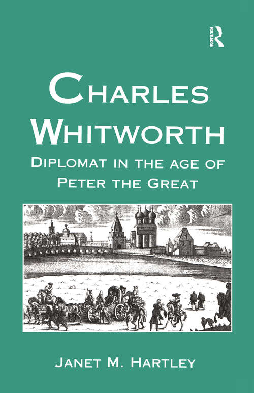 Book cover of Charles Whitworth: Diplomat in the Age of Peter the Great