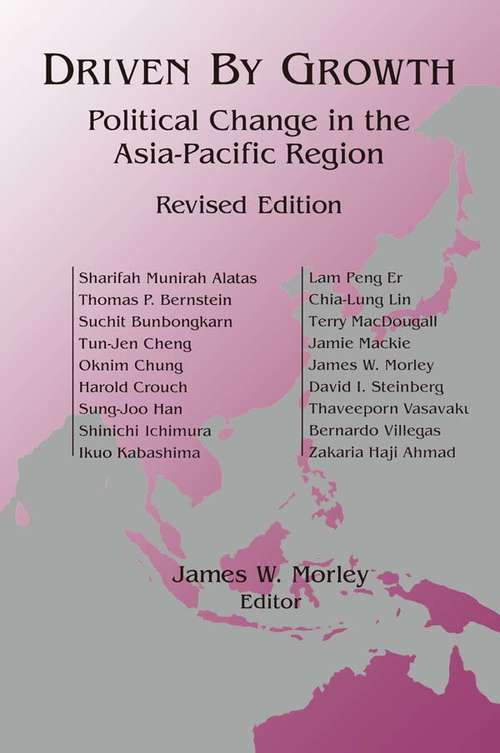 Book cover of Driven by Growth: Political Change in the Asia-Pacific Region (2) (Studies Of The East Asian Institute, Columbia University)