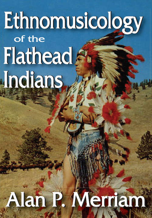 Book cover of Ethnomusicology of the Flathead Indians (Viking Fund Publications In Anthropology: No. 44)