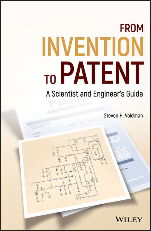 Book cover of From Invention to Patent: A Scientist and Engineer's Guide