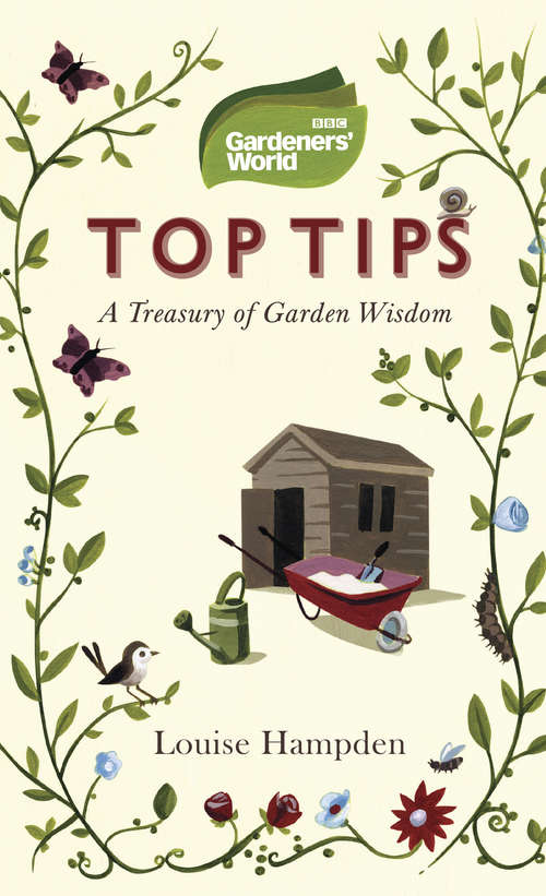 Book cover of Gardeners' World Top Tips: A Treasury Of Garden Wisdom