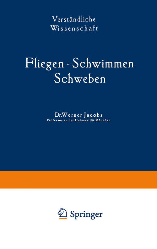 Book cover of Fliegen · Schwimmen Schweben (1938) (Verständliche Wissenschaft #36)