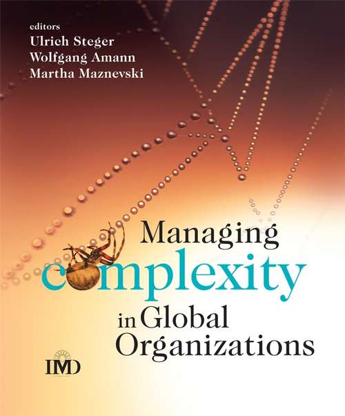 Book cover of Managing Complexity in Global Organizations (IMD Executive Development Series #5)