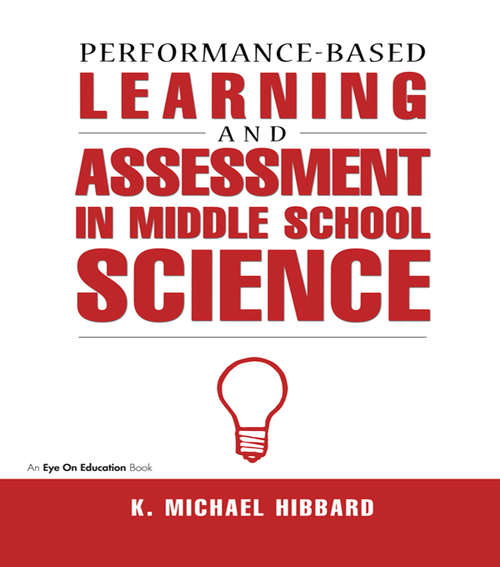 Book cover of Performance-Based Learning & Assessment in Middle School Science