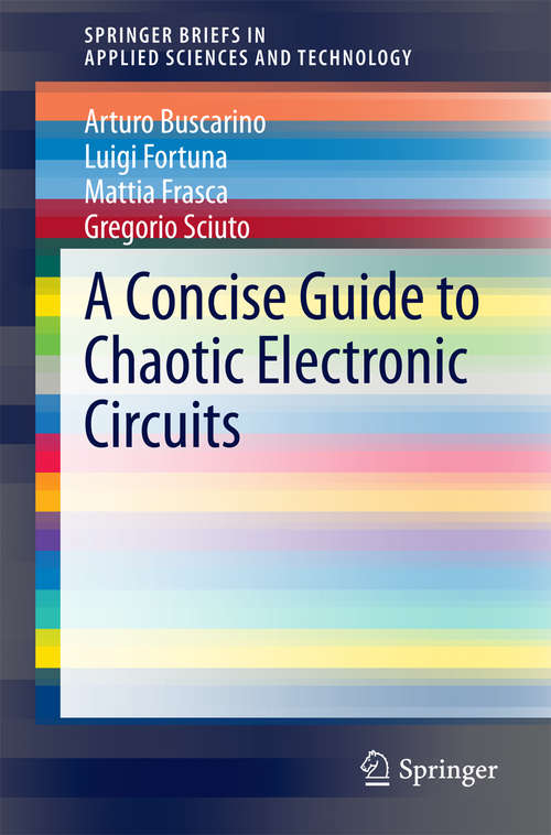 Book cover of A Concise Guide to Chaotic Electronic Circuits (2014) (SpringerBriefs in Applied Sciences and Technology)