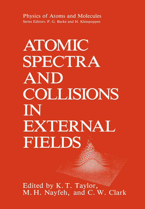 Book cover of Atomic Spectra and Collisions in External Fields (1988) (Physics of Atoms and Molecules)