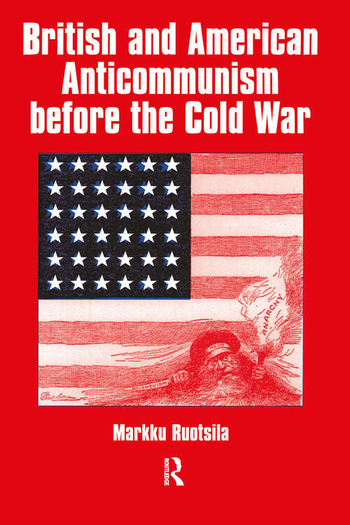 Book cover of British and American Anti-communism Before the Cold War