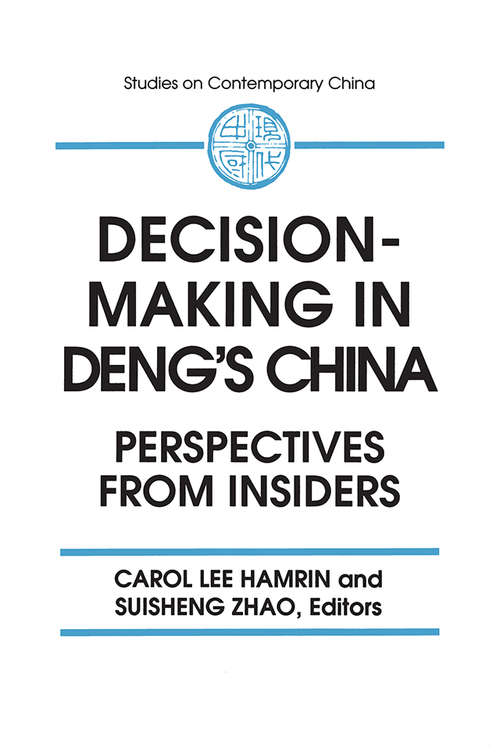 Book cover of Decision-making in Deng's China: Perspectives from Insiders (Studies On Contemporary China)