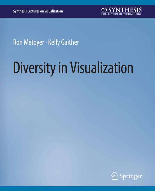 Book cover of Diversity in Visualization (Synthesis Lectures on Visualization)