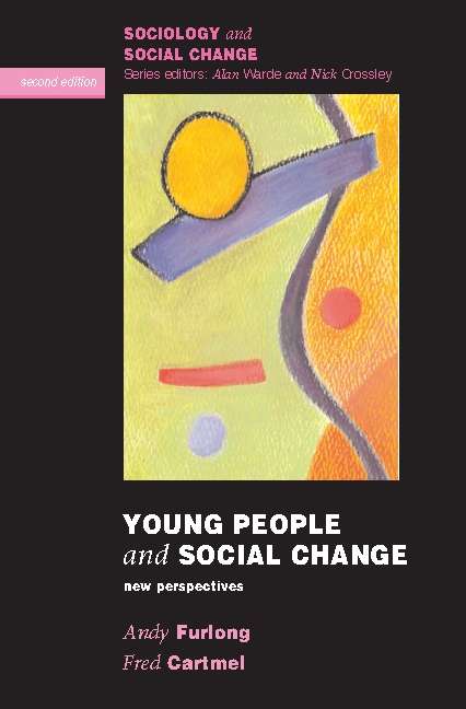 Book cover of Young People and Social Change (2) (UK Higher Education OUP  Humanities & Social Sciences Sociology)