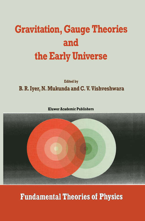 Book cover of Gravitation, Gauge Theories and the Early Universe (1989) (Fundamental Theories of Physics #29)