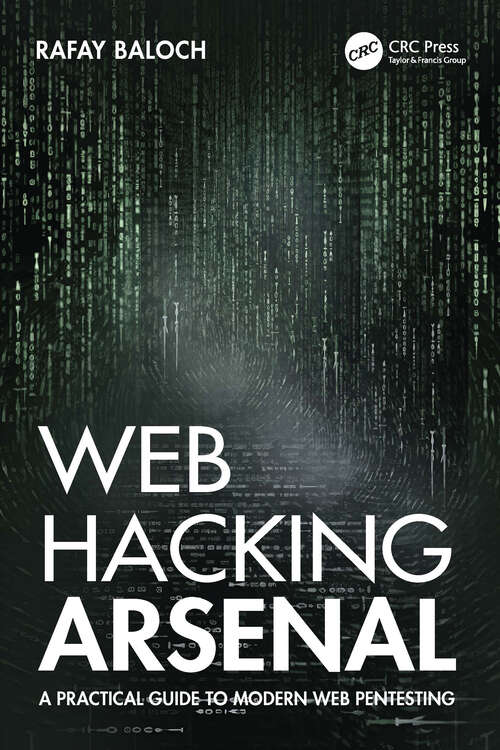 Book cover of Web Hacking Arsenal: A Practical Guide to Modern Web Pentesting