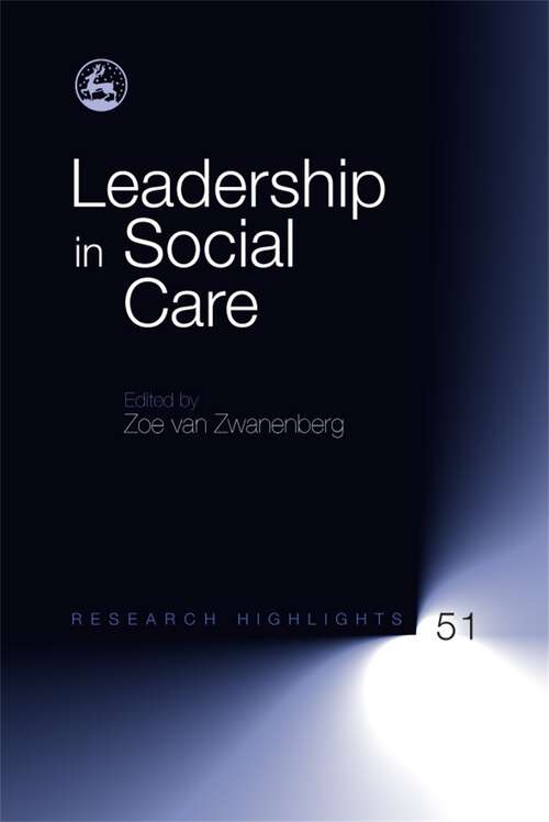 Book cover of Leadership in Social Care (Research Highlights in Social Work)