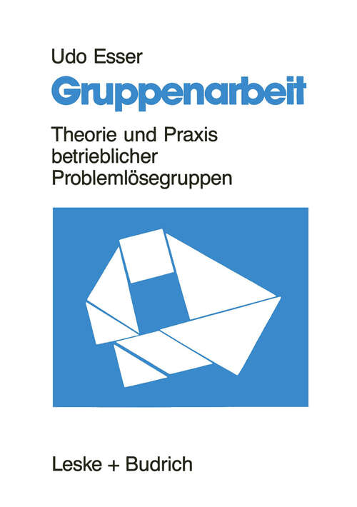 Book cover of Gruppenarbeit: Theorie und Praxis betrieblicher Problemlösegruppen (1992)