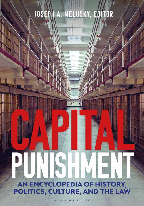 Book cover of Capital Punishment: An Encyclopedia of History, Politics, Culture, and the Law