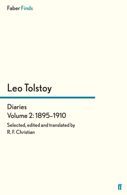 Book cover of Tolstoy's Diaries Volume 2: 1895-1910 (Main) (Leo Tolstoy, Diaries and Letters #2)