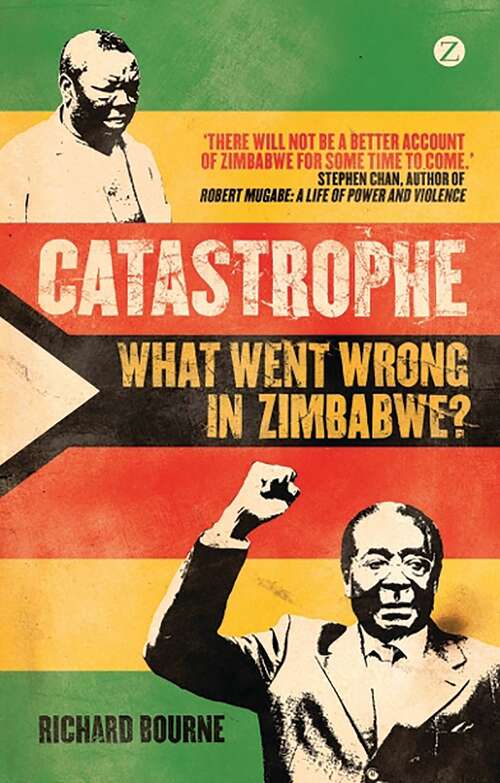 Book cover of Catastrophe: What Went Wrong in Zimbabwe?
