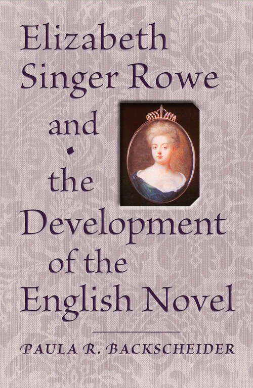 Book cover of Elizabeth Singer Rowe and the Development of the English Novel