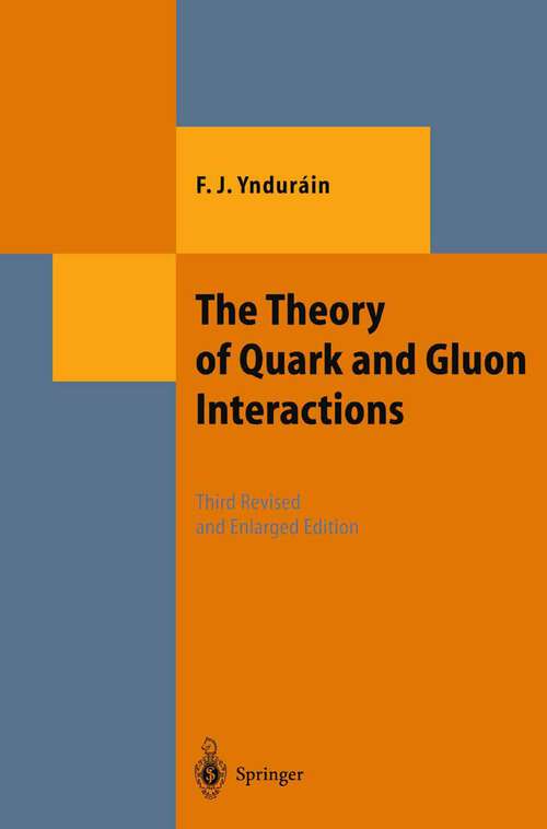 Book cover of The Theory of Quark and Gluon Interactions (3rd ed. 1999) (Theoretical and Mathematical Physics)