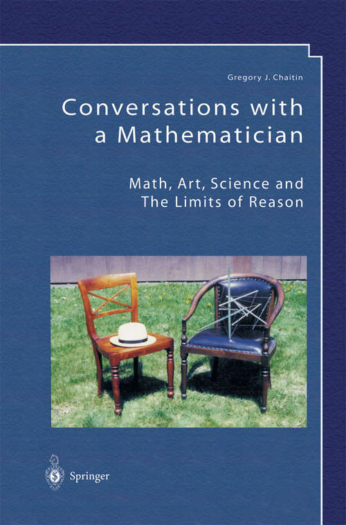 Book cover of Conversations with a Mathematician: Math, Art, Science and the Limits of Reason (2002)