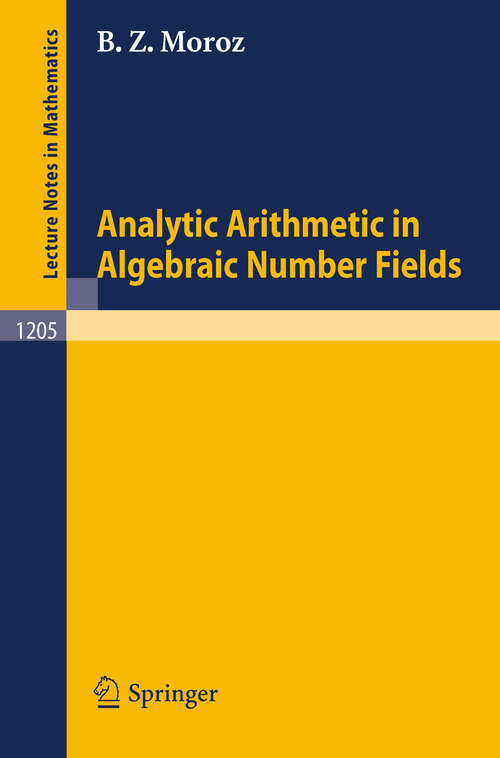 Book cover of Analytic Arithmetic in Algebraic Number Fields (1986) (Lecture Notes in Mathematics #1205)