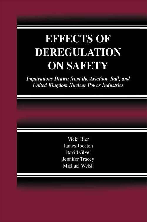 Book cover of Effects of Deregulation on Safety: Implications Drawn from the Aviation, Rail, and United Kingdom Nuclear Power Industries (2003)