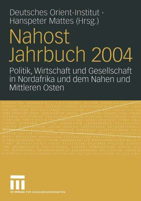 Book cover of Nahost Jahrbuch 2004: Politik, Wirtschaft und Gesellschaft in Nordafrika und dem Nahen und Mittleren Osten (2005)