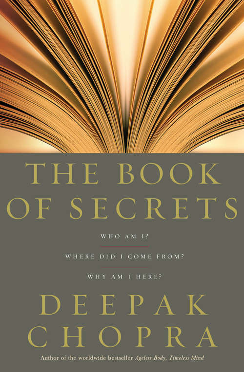 Book cover of The Book Of Secrets: Who am I? Where did I come from? Why am I here?