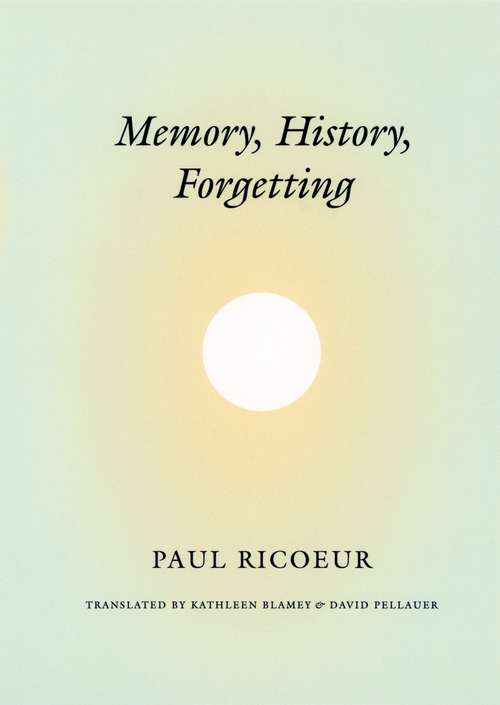 Book cover of Memory, History, Forgetting