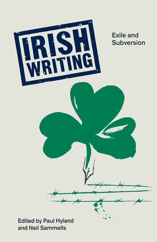 Book cover of Irish Writing: Exile and Subversion (1st ed. 1991) (Insights)