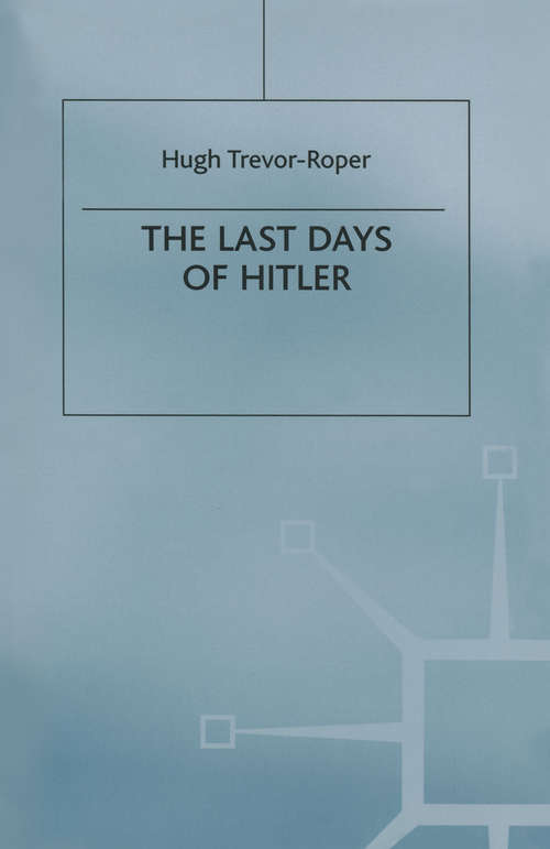 Book cover of The Last Days of Hitler (1st ed. 1995)