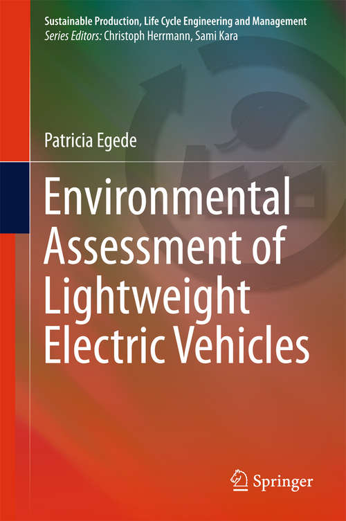 Book cover of Environmental Assessment of Lightweight Electric Vehicles (Sustainable Production, Life Cycle Engineering and Management)