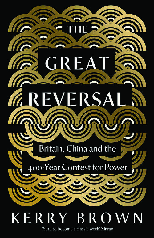 Book cover of The Great Reversal: Britain, China and the 400-Year Contest for Power