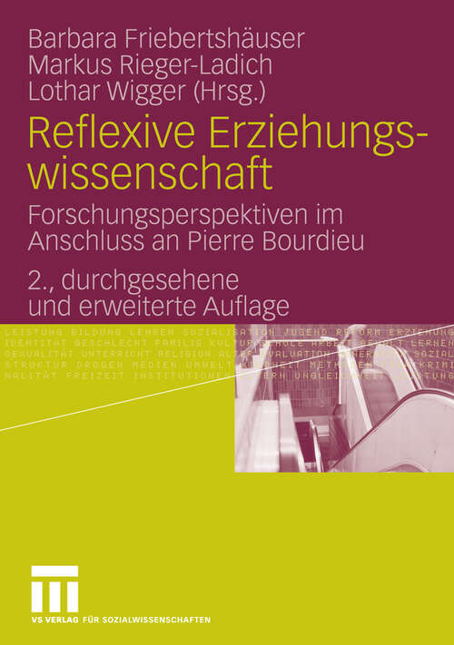 Book cover of Reflexive Erziehungswissenschaft: Forschungsperspektiven im Anschluss an Pierre Bourdieu (2. Aufl. 2009)