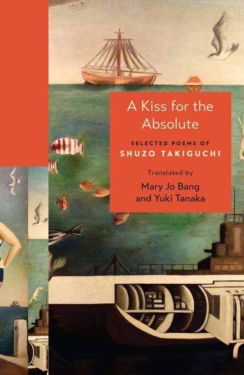 Book cover of A Kiss for the Absolute: Selected Poems of Shuzo Takiguchi (The Lockert Library of Poetry in Translation)