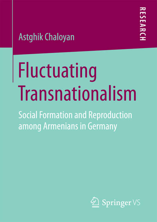 Book cover of Fluctuating Transnationalism: Social Formation and Reproduction among Armenians in Germany