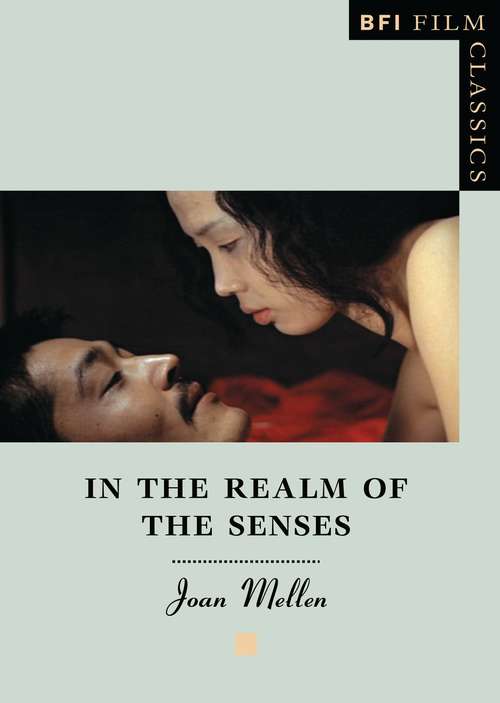 Book cover of In the Realm of the Senses (BFI Film Classics)