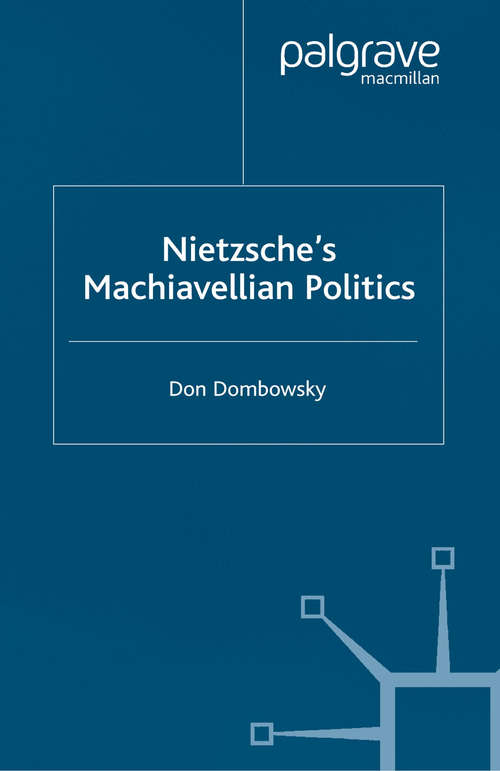 Book cover of Nietzsche's Machiavellian Politics (2004)