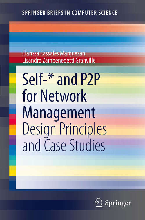 Book cover of Self-* and P2P for Network Management: Design Principles and Case Studies (2012) (SpringerBriefs in Computer Science)