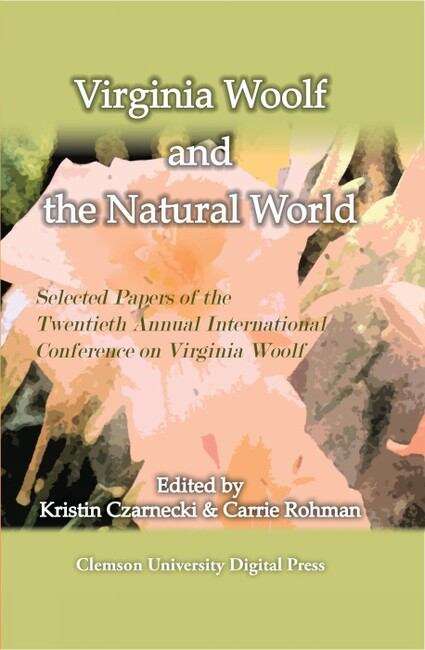 Book cover of Virginia Woolf and the Natural World (Clemson University Press)