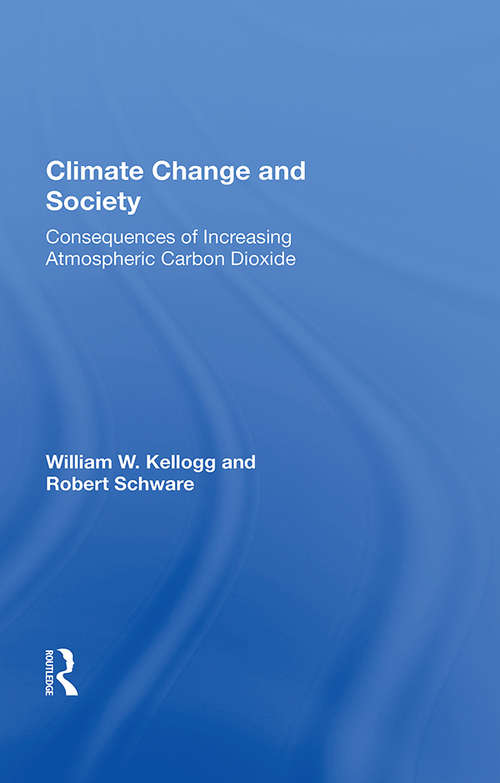 Book cover of Climate Change And Society: Consequences Of Increasing Atmospheric Carbon Dioxide