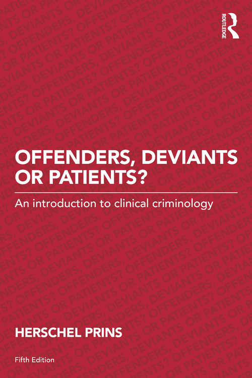 Book cover of Offenders, Deviants or Patients?: An introduction to clinical criminology (5)