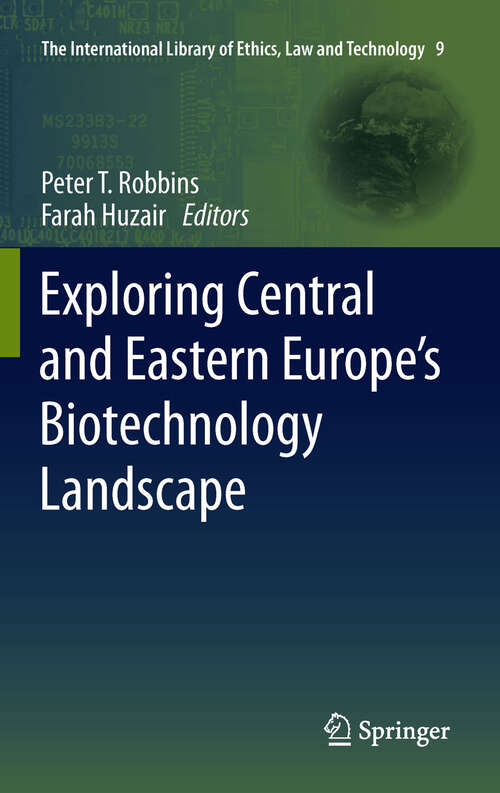 Book cover of Exploring Central and Eastern Europe’s Biotechnology Landscape (2012) (The International Library of Ethics, Law and Technology #9)