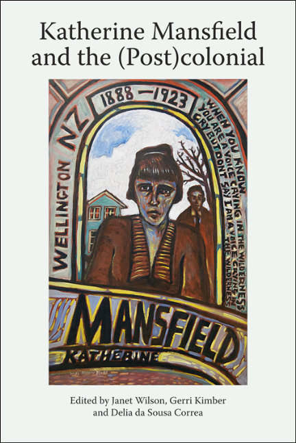 Book cover of Katherine Mansfield and the (Katherine Mansfield Studies #5)